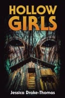 Hollow Girls, by Jessica Drake-Thomas